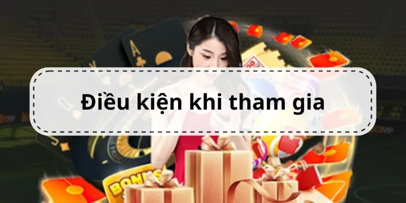 Cụ thể các điều khoản nhận thưởng