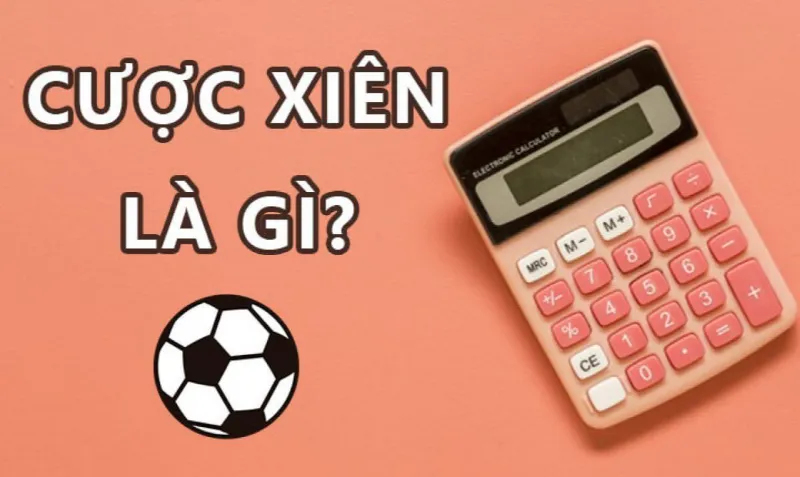 Hiểu cược xiên là gì?