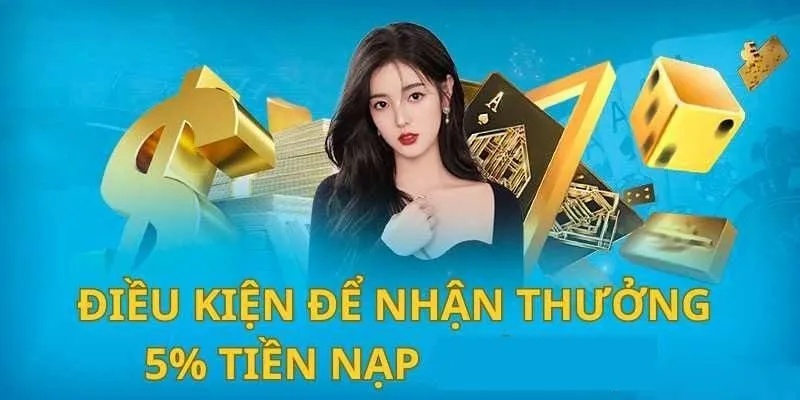 Thông tin về khuyến mãi thưởng 5% tiền nạp